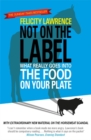 Not On the Label : What Really Goes into the Food on Your Plate - Book