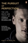 The Pursuit of Perfection : The Life, Death and Legacy of Cormac McAnallen - eBook