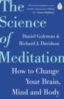 The Science of Meditation : How to Change Your Brain, Mind and Body - Book