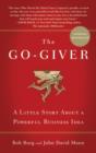 The Go-Giver : A Little Story About a Powerful Business Idea - Book