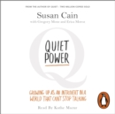 Quiet Power : Growing Up as an Introvert in a World That Can't Stop Talking - eAudiobook
