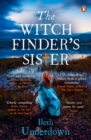 The Witchfinder's  Sister : A haunting historical thriller perfect for fans of The Familiars and The Dutch House - Book