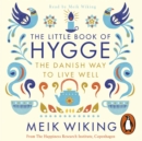 The Little Book of Hygge : The Danish Way to Live Well - eAudiobook