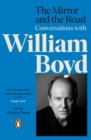 The Mirror and the Road: Conversations with William Boyd - eBook