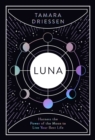 Luna : Harness the Power of the Moon to Live Your Best Life - eBook