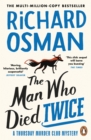 The Man Who Died Twice : (The Thursday Murder Club 2) - Book