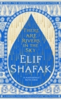 There are Rivers in the Sky : The beautiful Sunday Times bestseller from the author of The Island of Missing Trees - eBook