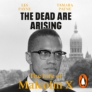 Dead Are Arising : Winner of the Pulitzer Prize for Biography - eAudiobook