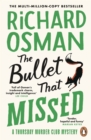 The Bullet That Missed : (The Thursday Murder Club 3) - eBook