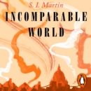 Incomparable World : A collection of rediscovered works celebrating Black Britain curated by Booker Prize-winner Bernardine Evaristo - eAudiobook