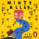 Minty Alley : A collection of rediscovered works celebrating Black Britain curated by Booker Prize-winner Bernardine Evaristo - eAudiobook