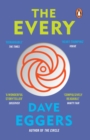 The Every : The electrifying follow up to Sunday Times bestseller The Circle - Book
