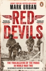 Red Devils : The Trailblazers of the Paras in World War Two - Book