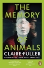 The Memory of Animals : From the Costa Novel Award-winning author of Unsettled Ground - Book