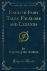English Fairy Tales, Folklore and Legends - eBook