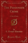 The Passionate Crime : A Tale of Faerie - eBook