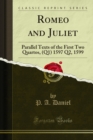 Romeo and Juliet : Parallel Texts of the First Two Quartos, (Q1) 1597 Q2, 1599 - eBook