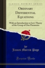 Ordinary Differential Equations : With an Introduction to Lie's Theory of the Group of One Parameter - eBook