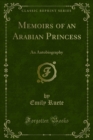 Memoirs of an Arabian Princess : An Autobiography - eBook