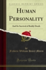 Human Personality : And Its Survival of Bodily Death - eBook