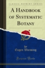 A Handbook of Systematic Botany - eBook