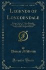 Legends of Longdendale : Being a Series of Tales, Founded Upon the Folk-Lore of Longdendale Valley and Its Neighbourhood - eBook