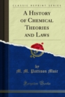 A History of Chemical Theories and Laws - eBook