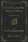 Monarch, the Big Bear of Tallac : With 100 Drawings - eBook