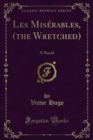 Les Miserables, (the Wretched) : A Novel - eBook
