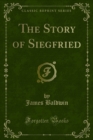 The Story of Siegfried - eBook