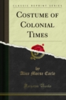 Costume of Colonial Times - eBook