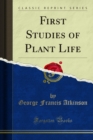 First Studies of Plant Life - eBook