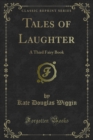 Tales of Laughter : A Third Fairy Book - eBook