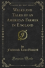 Walks and Talks of an American Farmer in England - eBook