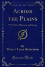 Across the Plains : With Other Memories and Essays - eBook
