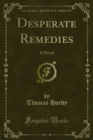 Desperate Remedies : A Novel - eBook