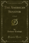 The American Senator : A Novel - eBook