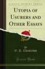 Utopia of Usurers and Other Essays - eBook