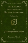The Life and Adventures of Michael Armstrong : The Factory Boy - eBook