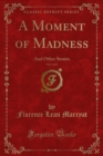 A Moment of Madness : And Other Stories - eBook