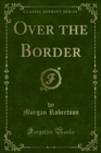Over the Border - eBook
