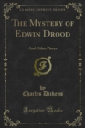 The Mystery of Edwin Drood : And Other Pieces - eBook