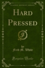 Hard Pressed - eBook