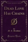 Dead Love Has Chains - eBook