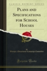 Plans and Specifications for School Houses - eBook