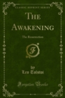 The Awakening : The Resurrection - eBook