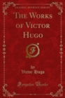 The Works of Victor Hugo - eBook