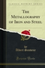 The Metallography of Iron and Steel - eBook