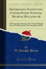 Smithsonian Institution, United States National Museum, Bulletin 66 : A Monographic Revision of the Twisted Winged Insects Comprising the Order Strepsiptera Kirby - eBook