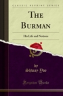 The Burman : His Life and Notions - eBook